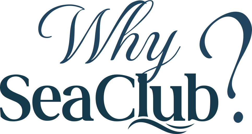 Why SeaClub?